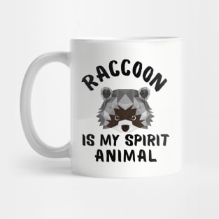 Raccoon is My Spirit Animal Funny Sayings Mug